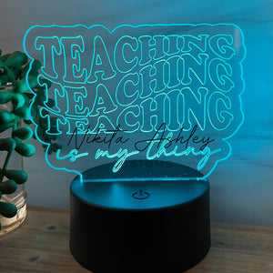 Teaching Is My Thing Desk Lamp - Teacher Appreciation Gift