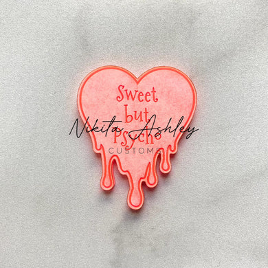 Sweet But Psycho Drippy Heart Blank